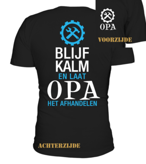 T-shirt Blijf Kalm en laat opa het afhandelen