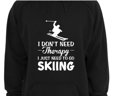 Hoodie - I don&#039;t need therapy I just need to go Skiing