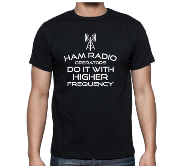 T-shirt - Ham radio operators do it with higher frequency