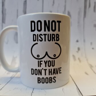 Beker/Mok -  Do not disturb if you don't have boobs