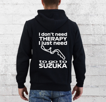 Hoodie - I don&#039;t need therapy I just need to go to Suzuka - GP Japan