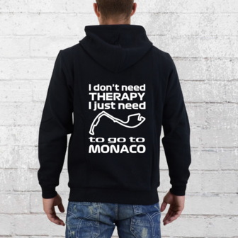 Hoodie - I don&#039;t need therapy I just need to go to Monaco - GP Monaco