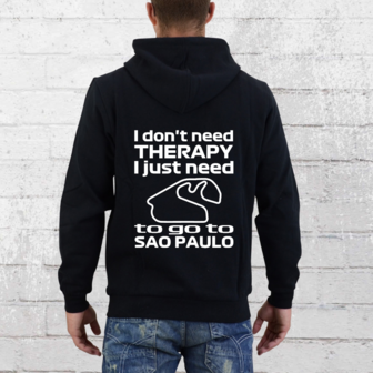 Hoodie - I don&#039;t need therapy I just need to go to Sao Paulo - GP Brazili&euml;