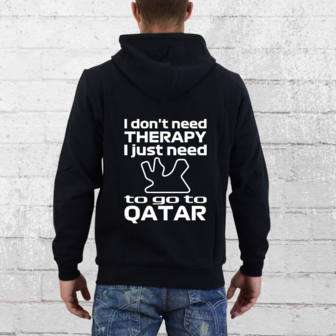 Hoodie - I don&#039;t need therapy I just need to go to Qatar - GP Qatar