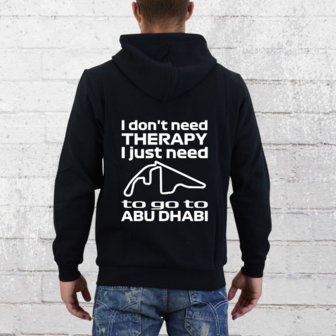 Hoodie - I don&#039;t need therapy I just need to go to Abu Dhabi - GP Abu Dhabi