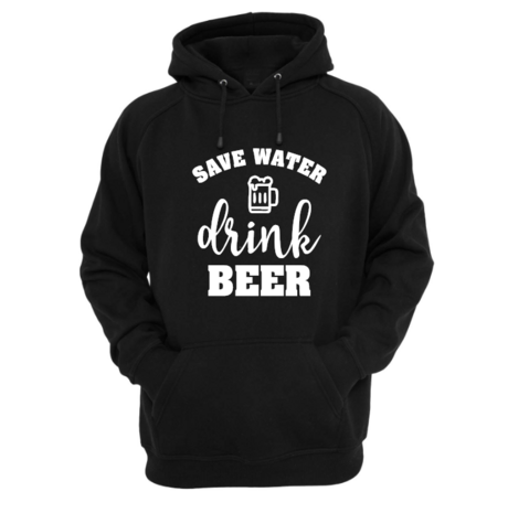 T-shirt/Hoodie - Save water drink beer