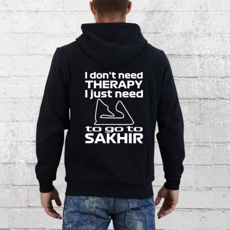 Hoodie - I don't need therapy I just need to go to Sakhir - GP Bahrain