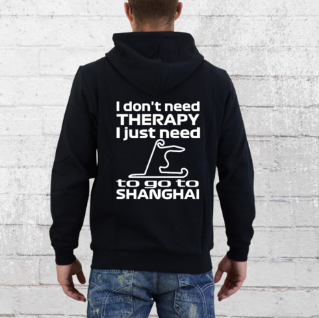 Hoodie - I don't need therapy I just need to go to Shanghai - GP China