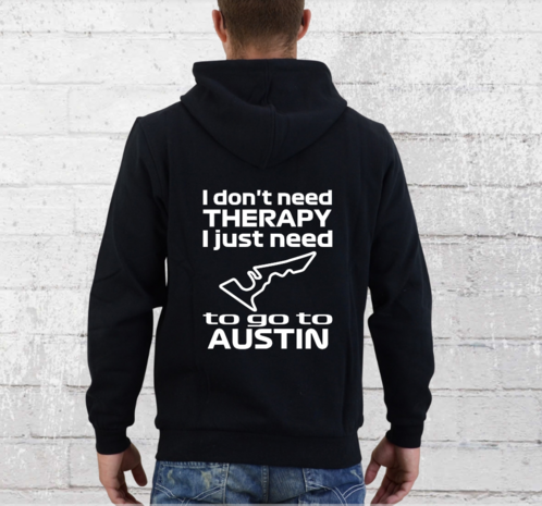 Hoodie - I don't need therapy I just need to go to Austin - GP Verenigde Staten
